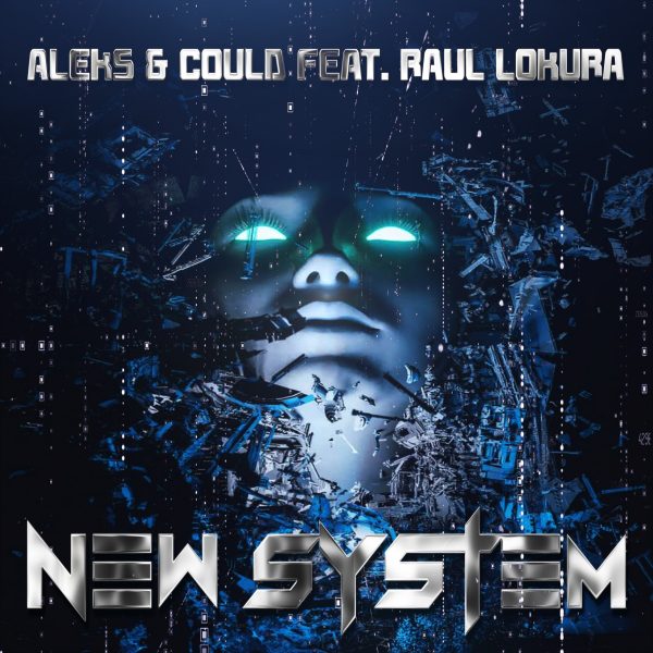 Aleks & Could Feat. Raul Lokura - New System