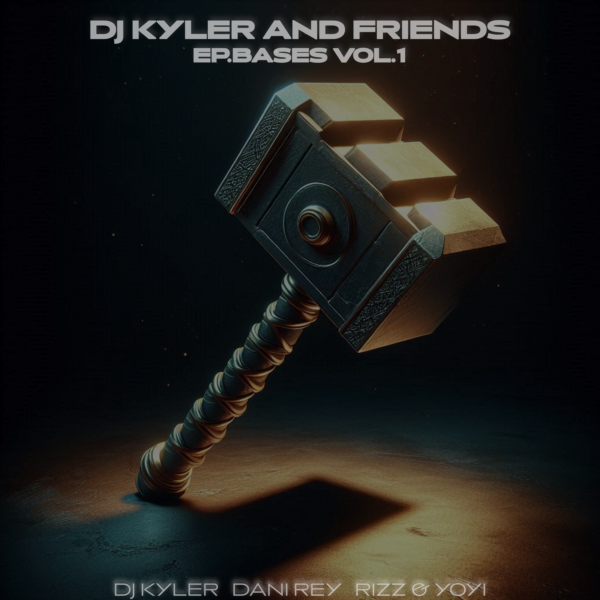 DJ KYLER & FRIENDS EP BASES VOL.1